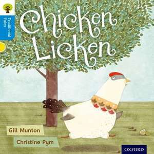 Oxford Reading Tree Traditional Tales: Level 3: Chicken Licken de Gill Munton