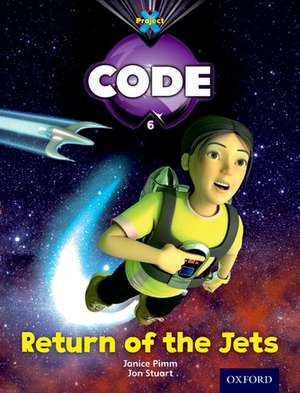 Project X Code: Galactic Return of the Jets de Janice Pimm