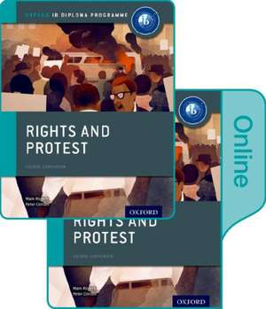 Rights and Protest: IB History Print and Online Pack: Oxford IB Diploma Programme de Peter Clinton