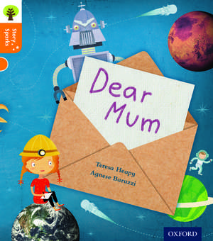 Oxford Reading Tree Story Sparks: Oxford Level 6: Dear Mum de Teresa Heapy