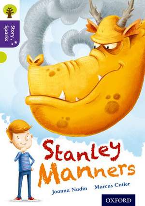 Oxford Reading Tree Story Sparks: Oxford Level 11: Stanley Manners de Joanna Nadin