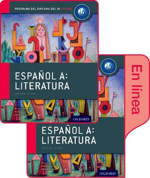 Español A: Literatura, Libro del Alumno conjunto libro impreso y digital en línea: Programa del Diploma del IB Oxford de Miriam Bertone