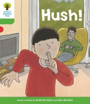 Oxford Reading Tree Biff, Chip and Kipper Stories Decode and Develop: Level 2: Hush! de Roderick Hunt