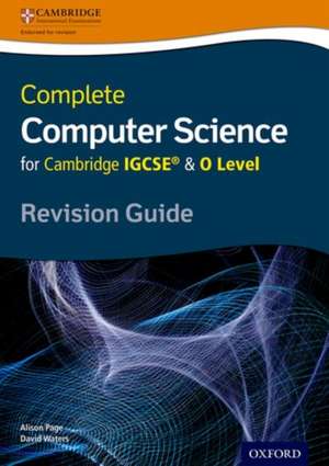 Complete Computer Science for Cambridge IGCSE® & O Level Revision Guide de Alison Page