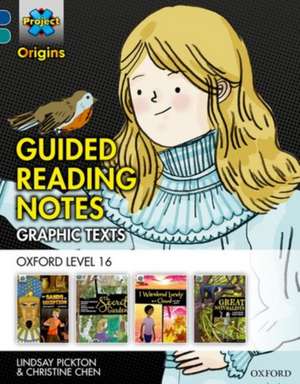 Project X Origins Graphic Texts: Dark Blue Book Band, Oxford Level 16: Guided Reading Notes de Lindsay Pickton