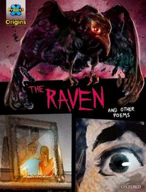 Project X Origins Graphic Texts: Dark Red+ Book Band, Oxford Level 19: The Raven and other poems de Brenna Lindblad