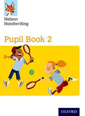 Nelson Handwriting: Year 2/Primary 3: Pupil Book 2 de Anita Warwick