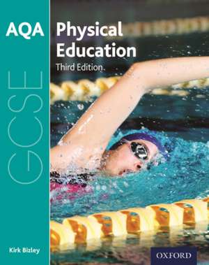 AQA GCSE Physical Education: Student Book de Kirk Bizley