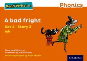 Read Write Inc. Phonics: A Bad Fright (Orange Set 4 Storybook 3) de Gill Munton