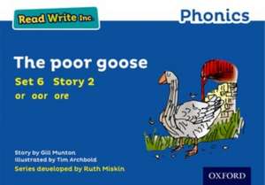 Read Write Inc. Phonics: The Poor Goose (Blue Set 6 Storybook 2) de Gill Munton