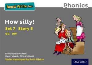 Read Write Inc. Phonics: How Silly! (Grey Set 7 Storybook 5) de Gill Munton