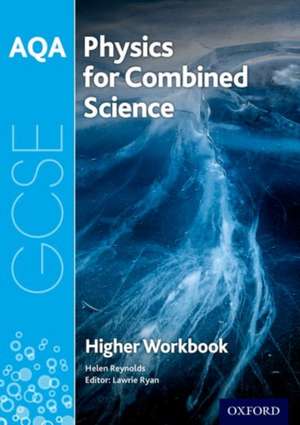 AQA GCSE Physics for Combined Science (Trilogy) Workbook: Higher de Lawrie Ryan