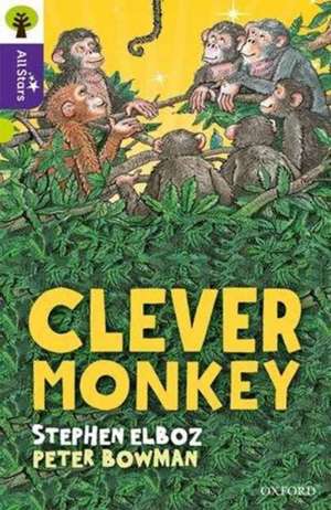 Oxford Reading Tree All Stars: Oxford Level 11 Clever Monkey de Bowman