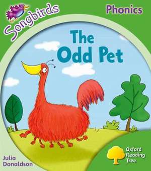 Oxford Reading Tree Songbirds Phonics: Level 2: The Odd Pet de Julia Donaldson