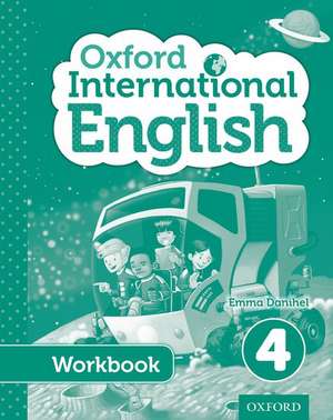 Oxford International English Student Workbook 4 de Emma Danihel