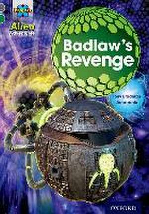 Project X Alien Adventures: Grey Book Band, Oxford Level 12: Badlaw's Revenge de Tony Bradman