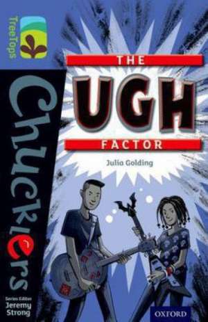 Oxford Reading Tree TreeTops Chucklers: Level 17: The Ugh Factor de Julia Golding