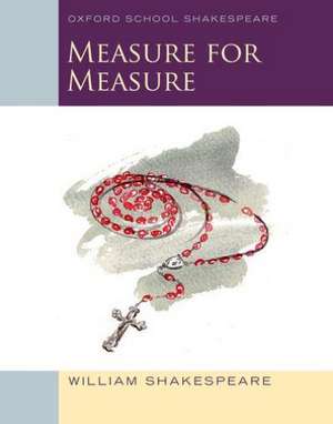 Oxford School Shakespeare: Measure for Measure de William Shakespeare