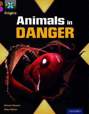 Project X Origins: Brown Book Band, Oxford Level 10: Lost and Found: Animals in Danger de Alison Hawes