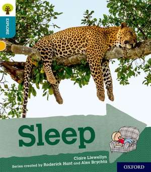 Oxford Reading Tree Explore with Biff, Chip and Kipper: Oxford Level 9: Sleep de Claire Llewellyn