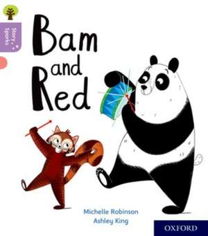 Oxford Reading Tree Story Sparks: Oxford Level 1+: Bam and Red de Michelle Robinson