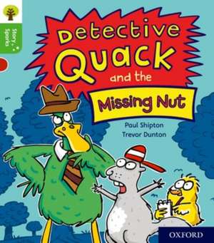 Oxford Reading Tree Story Sparks: Oxford Level 2: Detective Quack and the Missing Nut de Paul Shipton