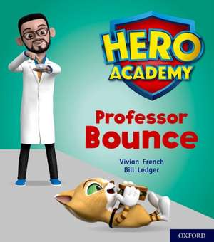 Hero Academy: Oxford Level 6, Orange Book Band: Professor Bounce de Vivian French