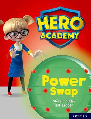 Hero Academy: Oxford Level 8, Purple Book Band: Power Swap de Steven Butler