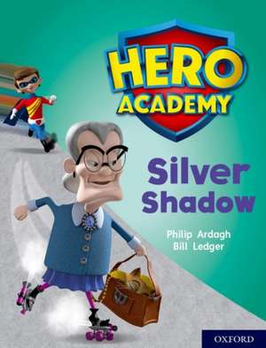 Hero Academy: Oxford Level 8, Purple Book Band: Silver Shadow de Philip Ardagh