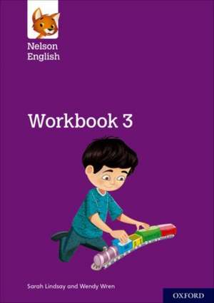 Nelson English: Year 3/Primary 4: Workbook 3 de Sarah Lindsay