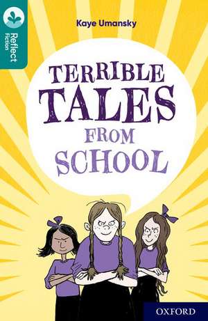 Oxford Reading Tree TreeTops Reflect: Oxford Level 16: Terrible Tales From School de Kaye Umansky