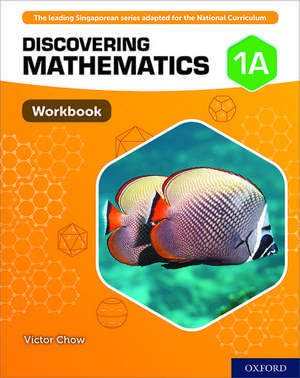 Discovering Mathematics: Workbook 1A de Victor Chow