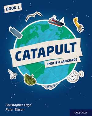 Catapult: Student Book 1 de Christopher Edge