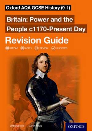 Oxford AQA GCSE History (9-1): Britain: Power and the People c1170-Present Day Revision Guide de Aaron Wilkes