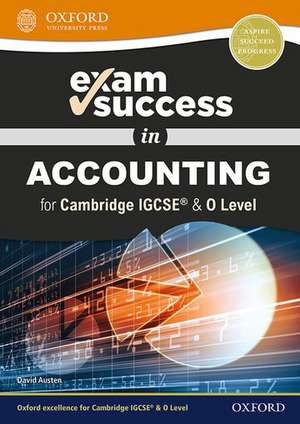 Exam Success in Accounting for Cambridge IGCSE® & O Level de David Austen