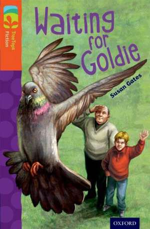 Oxford Reading Tree TreeTops Fiction: Level 13: Waiting for Goldie de Susan Gates