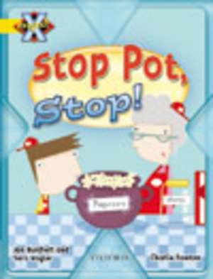 Project X: Food: Stop Pot, Stop! de Jan Burchett