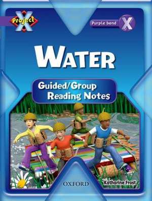 Project X: Water: Teaching Notes de Katharine Frost