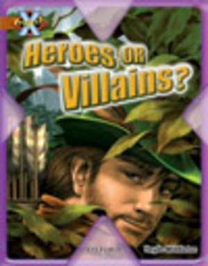 Project X: Heroes and Villains: Heroes or Villains? de Haydn Middleton