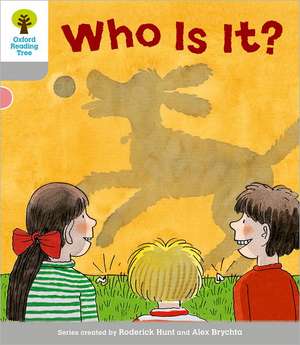 Oxford Reading Tree: Level 1: First Words: Who Is It? de Roderick Hunt