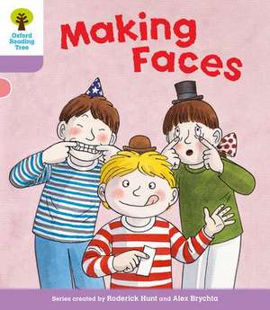 Oxford Reading Tree: Level 1+: More Patterned Stories: Making Faces de Roderick Hunt