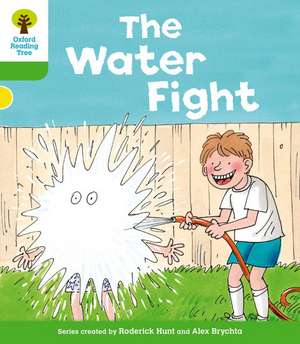 Oxford Reading Tree: Level 2: More Stories A: The Water Fight de Roderick Hunt