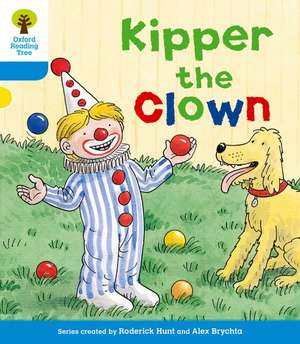 Oxford Reading Tree: Level 3: More Stories A: Kipper the Clown de Roderick Hunt