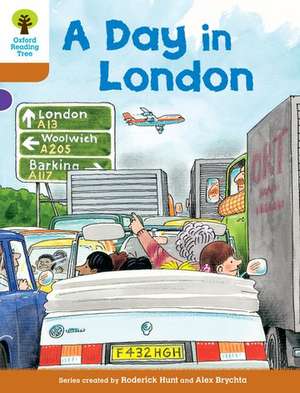 Oxford Reading Tree: Level 8: Stories: A Day in London de Roderick Hunt