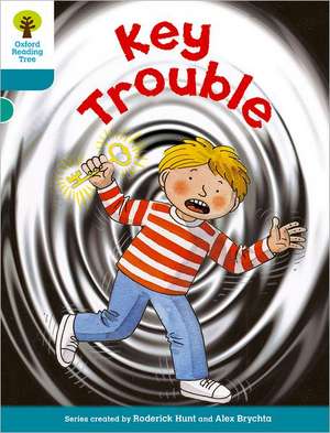 Oxford Reading Tree: Level 9: More Stories A: Key Trouble de Roderick Hunt