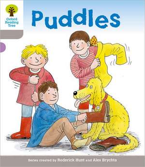 Oxford Reading Tree: Level 1: Decode and Develop: Puddles de Roderick Hunt