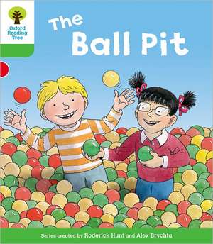 Oxford Reading Tree: Level 2: Decode and Develop: The Ball Pit de Roderick Hunt