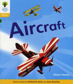 Oxford Reading Tree: Level 5A: Floppy's Phonics Non-Fiction: Aircraft de Alison Hawes