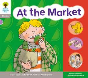 Oxford Reading Tree: Floppy Phonics Sounds & Letters Level 1 More a At the Market de Roderick Hunt