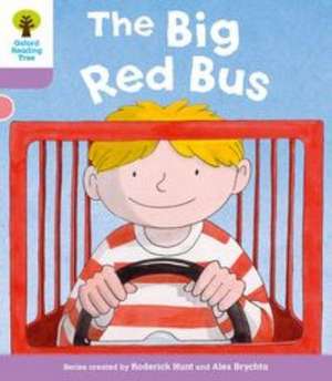 Oxford Reading Tree: Level 1+ More a Decode and Develop The Big Red Bus de Roderick Hunt